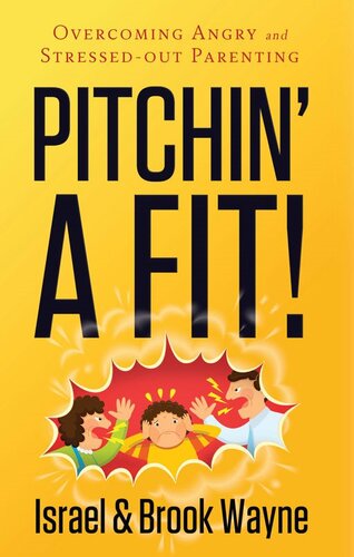 ﻿Pitchin' A Fit!: غلبه بر والدین عصبانی و استرس زا