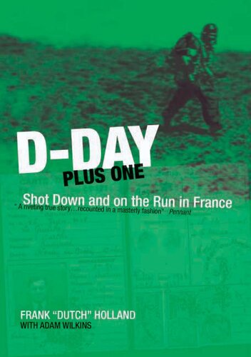 ﻿D-Day Plus One: Shot Down و در حال فرار در فرانسه