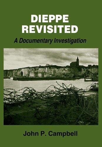 ﻿Dieppe Revisited: A Documentary Investigation