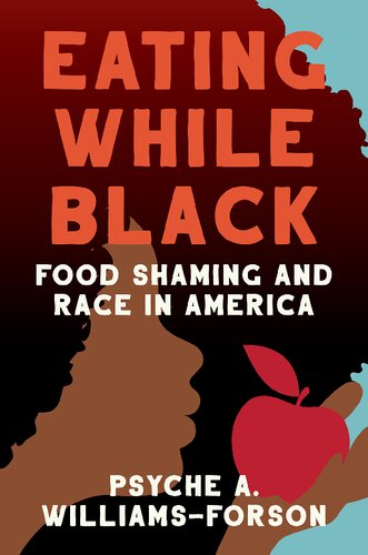 ﻿Eating while Black: Food Shaming and Race in America