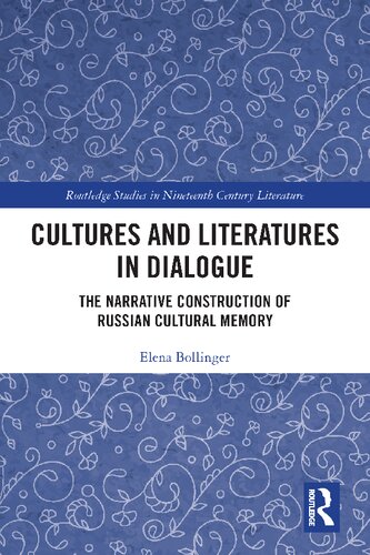 ﻿فرهنگ ها و ادبیات در گفتگو: ساخت روایی حافظه فرهنگی روسیه