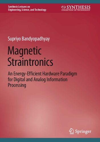 ﻿مغناطیسی Straintronics: یک الگوی سخت افزاری کارآمد انرژی برای پردازش اطلاعات دیجیتال و آنالوگ