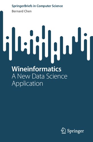 ﻿Wineinformatics: A New Data Science Application