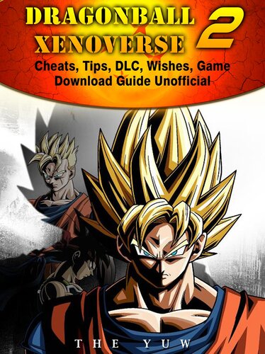 ﻿بازی Dragonball Xenoverse 2 Cheats, Tips, DLC, Wishes, راهنمای دانلود بازی غیر رسمی