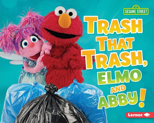 ﻿Trash That Trash، Elmo و Abby!