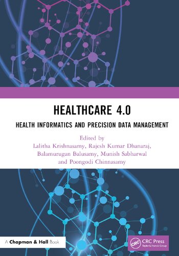 ﻿Healthcare 4.0: Health Informatics and Precision Data Management