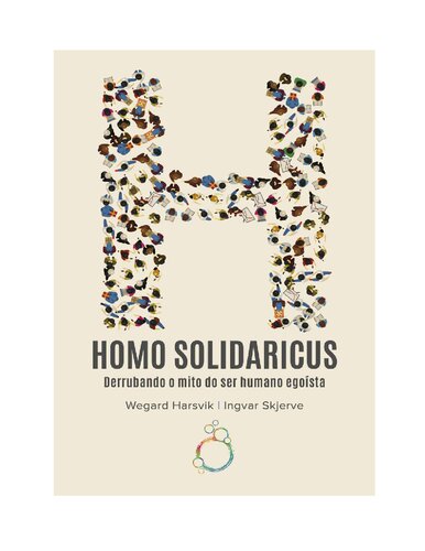 ﻿Homo Solidaricus - نابود کردن اسطوره انسان خودخواه