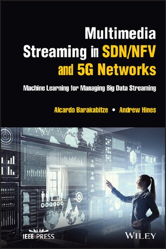 ﻿جریان چند رسانه ای در شبکه های SDN/NFV و 5G: یادگیری ماشینی برای مدیریت جریان داده های بزرگ