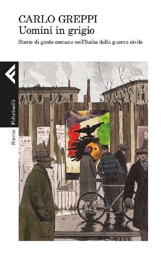 ﻿مردان خاکستری. داستان های مردم عادی در جنگ داخلی ایتالیا