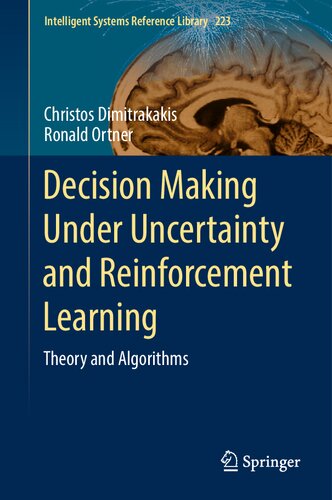 ﻿تصمیم گیری در شرایط عدم قطعیت و یادگیری تقویتی: نظریه و الگوریتم ها