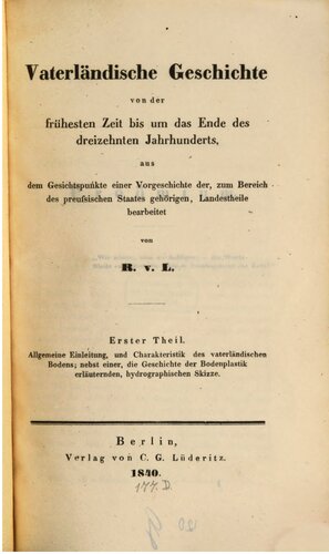 ﻿تاریخ میهن پرستانه از زمان های اولیه تا اواخر قرن سیزدهم، پردازش شده از منظر پیش از تاریخ بخش هایی از کشور که به منطقه ایالت پروس تعلق داشتند.