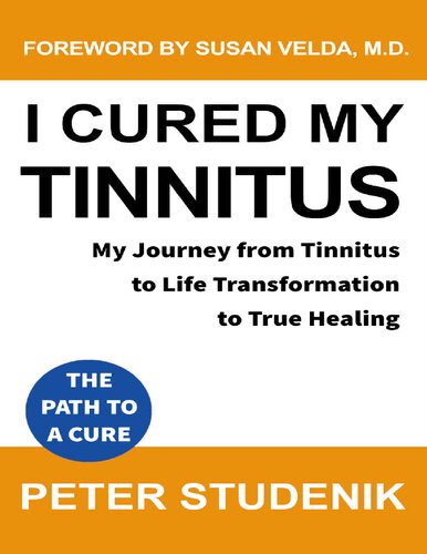 ﻿من وزوز گوش خود را درمان کردم: سفر من از وزوز گوش، به دگرگونی زندگی، تا شفای واقعی