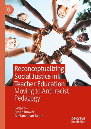 ﻿مفهوم سازی مجدد عدالت اجتماعی در تربیت معلم: حرکت به سمت آموزش ضد نژادپرستی