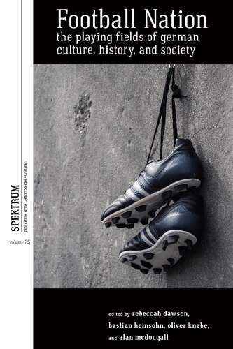 ﻿ملت فوتبال: زمین های بازی فرهنگ، تاریخ و جامعه آلمان