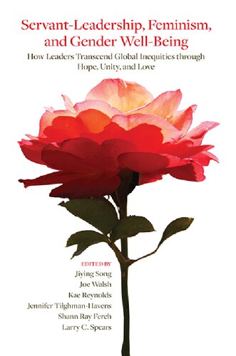 ﻿رهبری خدمتگزار، فمینیسم و ​​رفاه جنسیتی: چگونه رهبران از طریق امید، اتحاد و عشق از نابرابری های جهانی فراتر می روند