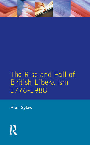 ﻿ظهور و سقوط لیبرالیسم بریتانیا: 1776-1988