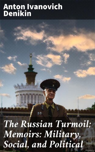 ﻿آشوب روسیه؛ خاطرات: نظامی، اجتماعی و سیاسی
