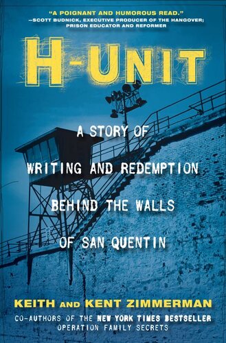 ﻿H-Unit: A Story of Writing and Redemption Behind the Walls of San Quentin