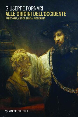 ﻿در خاستگاه غرب. ماقبل تاریخ، یونان باستان، مدرنیته