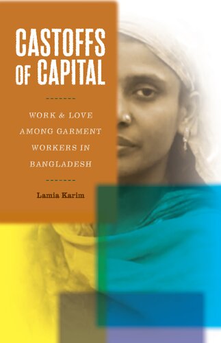 ﻿Castoffs of Capital: کار و عشق در میان کارگران پوشاک در بنگلادش