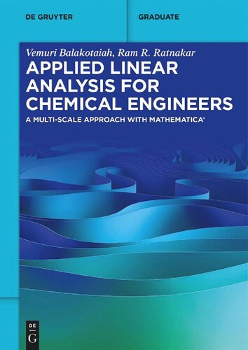 ﻿تحلیل خطی کاربردی برای مهندسین شیمی: رویکرد چند مقیاسی با Mathematica®