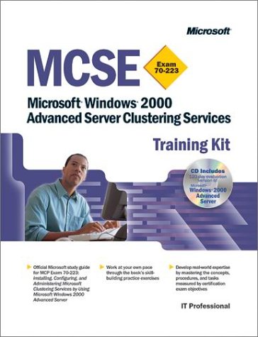 ﻿MCSE Training Kit: Microsoft Windows 2000 Advanced Server Server Advanced Clustering Services