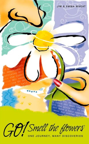 ﻿برو! گلها را بو کنید: یک سفر، اکتشافات فراوان