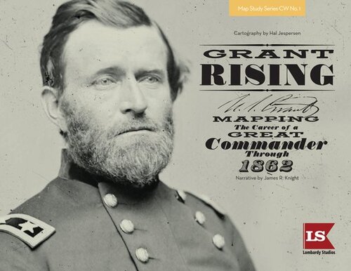 ﻿Grant Rising: نقشه برداری از حرفه یک فرمانده بزرگ در طول سال 1862