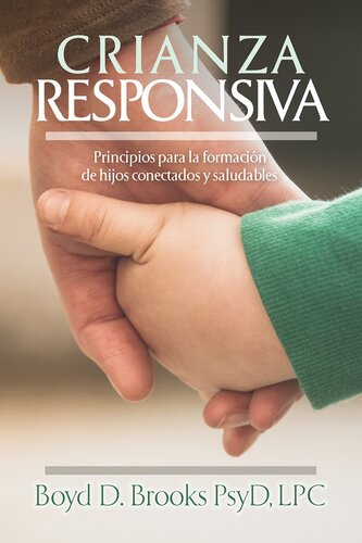 ﻿Crianza Responsiva: Principios para criar hijos conectados y saludables