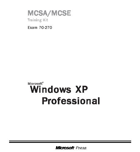 ﻿Microsoft Windows XP Professional. دوره آموزشی MCSA/MCSE. آزمون گواهینامه 70-270