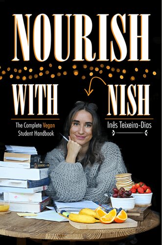 ﻿Nourish with Nish: The Complete Vegan Student Handbook