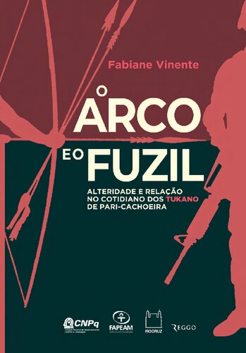 ﻿کمان و تفنگ: تغییر و رابطه در زندگی روزمره توکانو پاری-کاکوئیرا