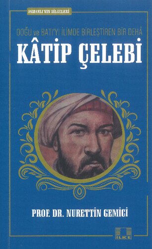 ﻿حکیمان عثمانی نابغه ای هستند که شرق و غرب را در علم متحد می کنند.