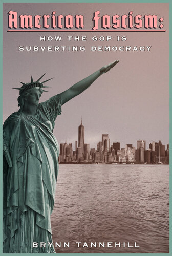 ﻿فاشیسم آمریکایی: چگونه جمهوری‌خواهان دموکراسی را زیر و رو می‌کنند