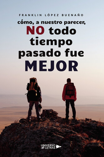 ﻿چگونه، به نظر ما، همه زمان ها در گذشته بهتر نبودند