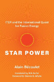 ﻿Star Power: ITER و تلاش بین المللی برای انرژی همجوشی