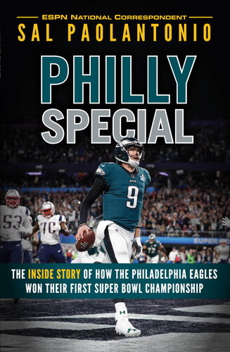 ﻿Philly Special: The Inside Story of How Philadelphia Eagles اولین قهرمانی سوپربول خود را به دست آورد