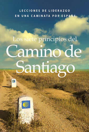﻿هفت اصل Camino de Santiago: درس های رهبری در پیاده روی در اسپانیا