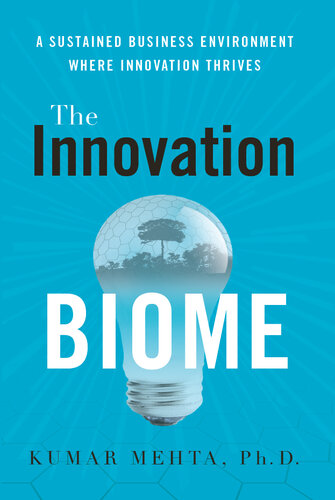 ﻿Innovation Biome: یک محیط تجاری پایدار که در آن نوآوری رشد می کند