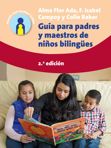 ﻿Guía para padres y maestros de niños bilingües: 2.a edición