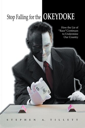 ﻿دیگر درگیر Okeydoke نباشید: چگونه دروغ نژادی همچنان کشور ما را تضعیف می کند