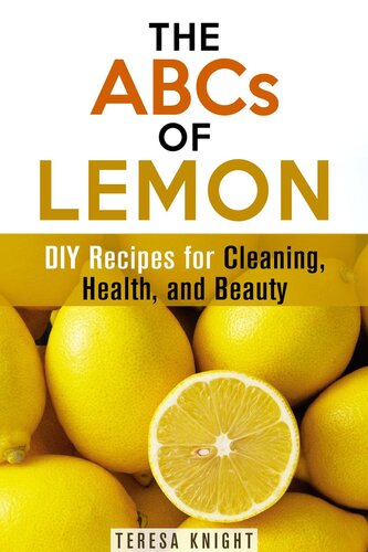 ﻿ABCs of Lemon: DIY Recipes for Cleaning, Health, and Beauty