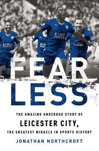 ﻿Fearless: The Amazing Underdog Story of Leicester City, بزرگترین معجزه در تاریخ ورزش
