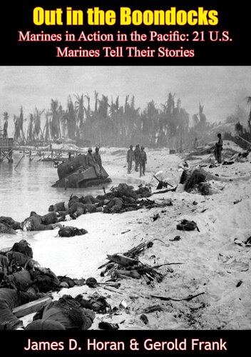 ﻿Out in the Boondocks: Marines in Action in the Pacific: 21 تفنگدار دریایی ایالات متحده داستان های خود را می گویند