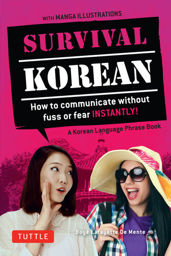 ﻿Survival Korean: چگونه بدون هیاهو یا ترس فوراً ارتباط برقرار کنیم! (یک کتاب لغت زبان کره ای)
