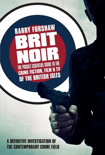 ﻿Brit Noir: The Pocket Essential Guide to British Crime Fiction, Film