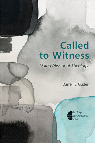 ﻿Called to Witness: Doing Missional Theology