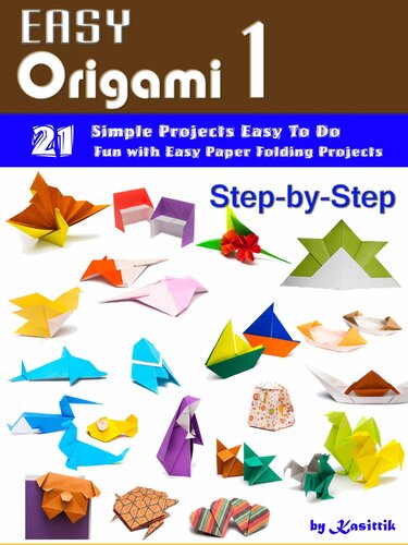 ﻿Easy Origami 1: 21 پروژه آسان گام به گام برای انجام.