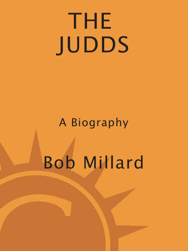 ﻿The Judds: A Biography