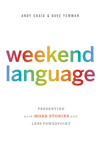 ﻿زبان آخر هفته: ارائه با داستان های بیشتر و پاورپوینت کمتر